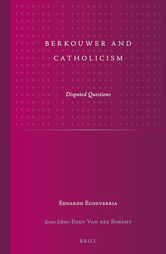 Stock image for Berkouwer and Catholicism: Disputed Questions for sale by Revaluation Books