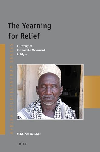 Stock image for The Yearning for Relief: A History of the Sawaba Movement in Niger for sale by Revaluation Books