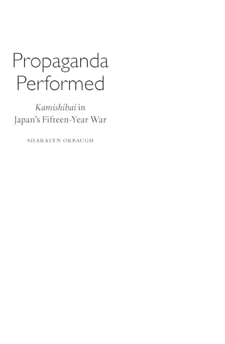 9789004248823: Propaganda Performed: Kamishibai in Japan's Fifteen-Year War (Japanese Visual Culture)