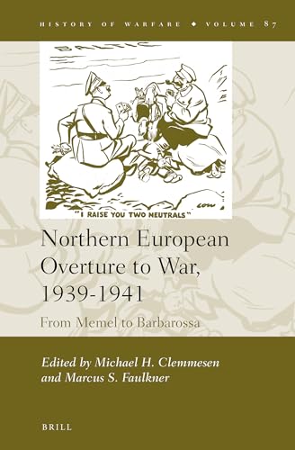 Imagen de archivo de Northern European Overture to War, 1939-1941: From Memel to Barbarossa a la venta por Revaluation Books