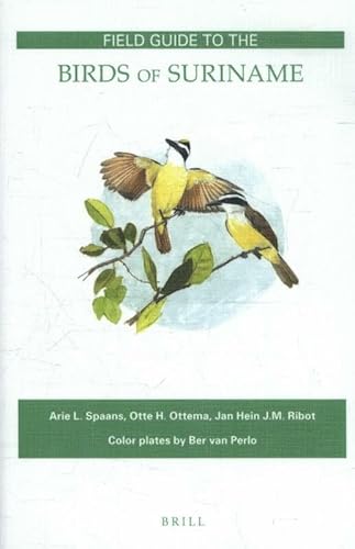 9789004249295: Field Guide to the Birds of Suriname (Fauna of Suriname, 3)