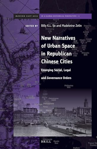 Stock image for New Narratives of Urban Space in Republican Chinese Cities (Brill's Series on Modern East Asia in a Global Historical Perspective) for sale by Joseph Burridge Books