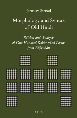 Stock image for Morphology and Syntax of Old Hindi: Edition and Analysis of One Hundred Kabir Vani Poems from Rajasthan for sale by Revaluation Books