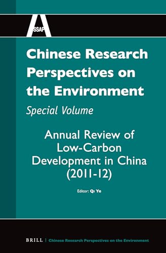 Imagen de archivo de Chinese Research Perspectives on the Environment, Special Volume: Annual Review of Low-Carbon Development in China (2011-12) a la venta por ThriftBooks-Dallas