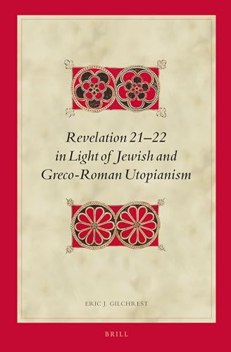 9789004251533: Revelation 21-22 in Light of Jewish and Greco-Roman Utopianism