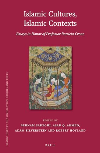 Imagen de archivo de Islamic Cultures, Islamic Contexts: Essays in Honor of Professor Patricia Crone (Islamic History and Civilization) a la venta por Boston Book World