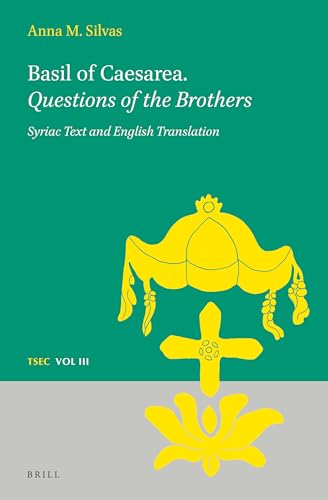 9789004252271: Basil of Caesarea. Questions of the Brothers: Syriac Text and English Translation: 3 (Texts and Studies in Eastern Christianity, 3)