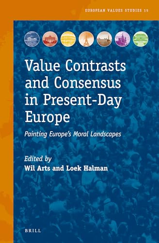 Beispielbild fr Value Contrasts and Consensus in Present-day Europe: Painting Europe's Moral Landscapes zum Verkauf von Revaluation Books