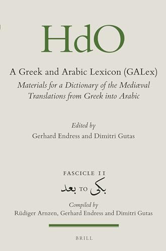 Imagen de archivo de A Greek and Arabic Lexicon (GALex): Materials for a Dictionary of the Mediaeval Translations from Greek into Arabic: Vol 11 a la venta por Revaluation Books