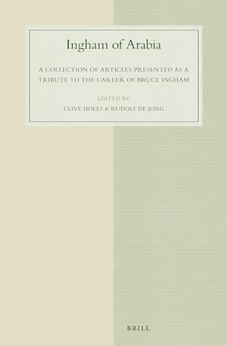 Ingham of Arabia (Studies in Semitic Languages and Linguistics, 69) (9789004256170) by Clive Holes