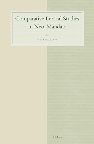 9789004257047: Comparative Lexical Studies in Neo-Mandaic: 73 (Studies in Semitic Languages and Linguistics, 73)