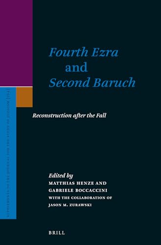 

Fourth Ezra and Second Baruch: Reconstruction After the Fall (Supplements to the Journal for the Study of Judaism)