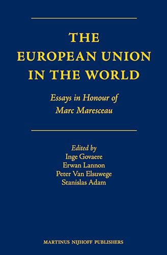 9789004259058: The European Union in the World: Essays in Honour of Marc Maresceau