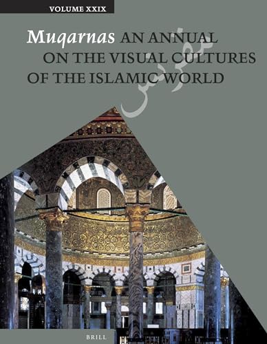 9789004259492: Muqarnas, Volume 29: An Annual on the Visual Cultures of the Islamic World