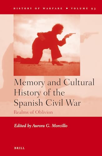 Imagen de archivo de Memory and Cultural History of the Spanish Civil War: Realms of Oblivion: Vol 93 a la venta por Revaluation Books