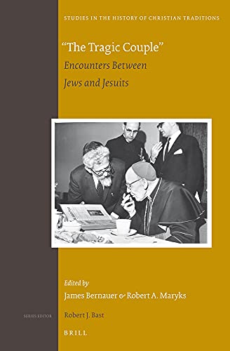 Beispielbild fr The Tragic Couple: Encounters Between Jews and Jesuits: Vol 169 zum Verkauf von Revaluation Books
