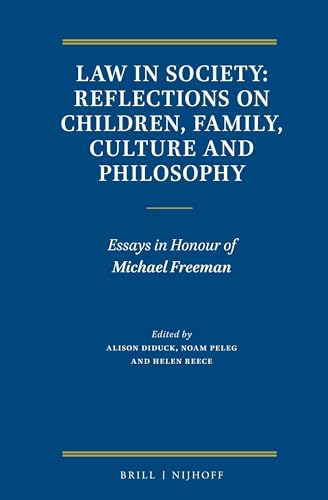 Stock image for Law in Society: Reflections on Children, Family, Culture and Philosophy: Essays in Honour of Michael Freeman for sale by Anybook.com