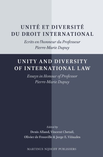 Stock image for Unit Et Diversit Du Droit International / Unity and Diversity of International Law: Ecrits En L'honneur Du Professeur Pierre-marie Dupuy / Essays in Honour of Professor Pierre-marie Dupuy for sale by Revaluation Books