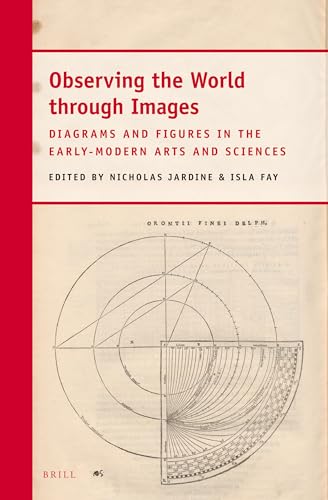 Imagen de archivo de Observing the World Through Images: Diagrams and Figures in the Early-modern Arts and Sciences a la venta por Revaluation Books