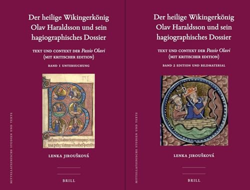 9789004264137: Der Heilige Wikingerknig Olav Haraldsson Und Sein Hagiographisches Dossier (2 Vols.): Text Und Kontext Der Passio Olavi (Mit Kritischer Edition) ... Studien Und Texte) (German and Latin Edition)