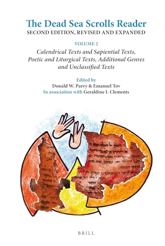 Stock image for The Dead Sea Scrolls Reader: Calendrical Texts and Sapiential Texts, Poetic and Liturgical Texts, Additional Genres and Unclassified Texts: Vol 2 for sale by Revaluation Books