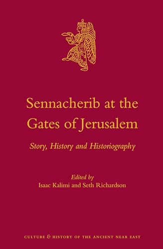 Stock image for Sennacherib at the Gates of Jerusalem: Story, History and Historiography for sale by Revaluation Books