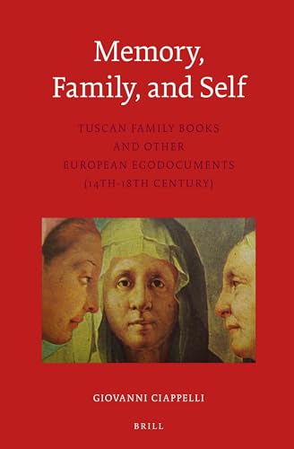 Stock image for Memory, Family, and Self: Tuscan Family Books and Other European Egodocuments, 14th-18th Century (Egodocuments and History) for sale by killarneybooks