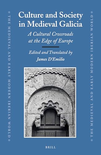 9789004269149: Culture and Society in Medieval Galicia: A Cultural Crossroads at the Edge of Europe