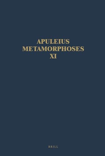 9789004269200: Apuleius Madaurensis Metamorphoses: The Isis Book (Apuleius Madaurensis, 11) (English and Latin Edition)