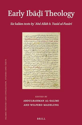Stock image for Early Ibadi Theology: Six Kalam Texts by 'abd Allah B. Yazid Al-fazari for sale by Revaluation Books
