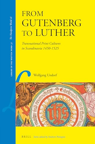 Beispielbild fr From Gutenberg to Luther: Transnational Print Cultures in Scandinavia 1450-1525 zum Verkauf von Revaluation Books