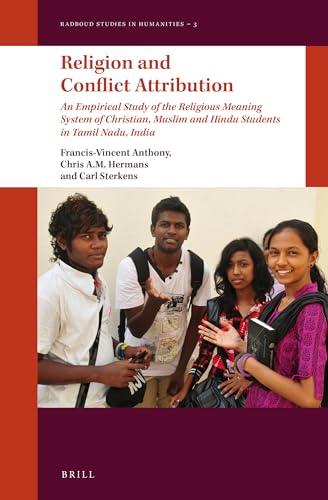 Stock image for Religion and Conflict Attribution: An Empirical Study of the Religious Meaning System of Christian, Muslim and Hindu Students in Tamil Nadu, India for sale by ThriftBooks-Atlanta