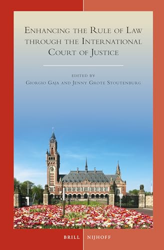 Beispielbild fr Enhancing the Rule of Law Through the International Court of Justice zum Verkauf von Revaluation Books