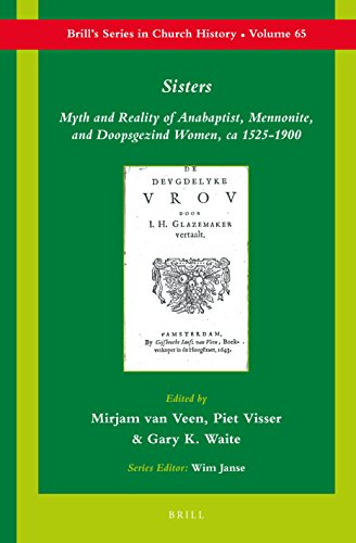 Imagen de archivo de Sisters: Myth and Reality of Anabaptist, Mennonite, and Doopsgezind Women, ca. 1525-1900 a la venta por Revaluation Books