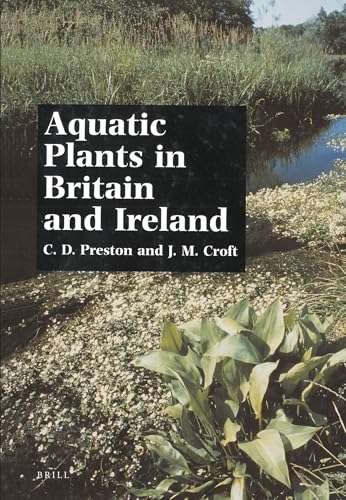 9789004277298: Aquatic Plants in Britain and Ireland: A Joint Project of the Environment Agency, Institute of Terrestrial Ecology and the Joint Nature Conservation Committe