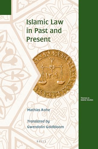 9789004277434: Islamic Law in Past and Present (Themes in Islamic Studies, 8)