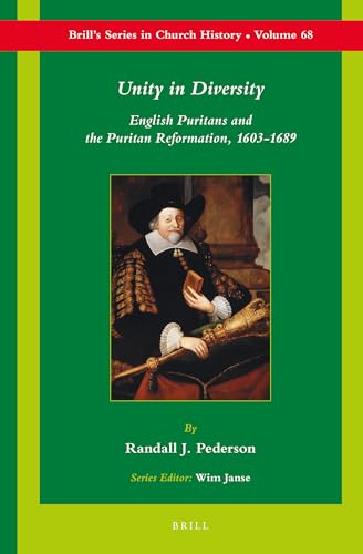 Stock image for Unity in Diversity: English Puritans and the Puritan Reformation, 1603-1689 for sale by Revaluation Books