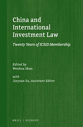 9789004279643: China and International Investment Law: Twenty Years of ICSID Membership: 1 (Silk Road Studies in International Economic Law, 1)