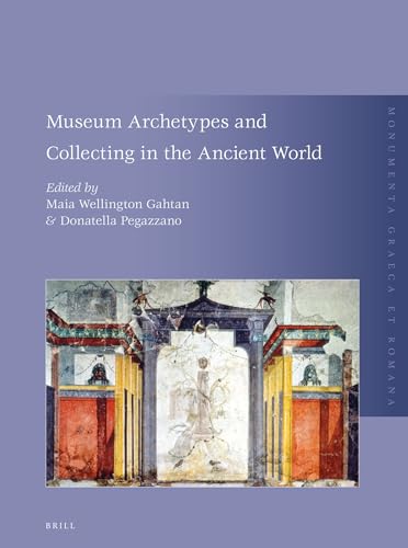 Stock image for Museum Archetypes and Collecting in the Ancient World (Monumenta Graeca Et Romana) (English and Ancient Greek Edition) for sale by HPB-Red