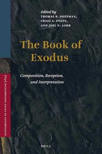 9789004282650: The Book of Exodus: Composition, Reception, and Interpretation