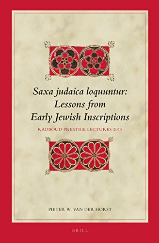 Imagen de archivo de Saxa Judaica Loquuntur, Lessons from Early Jewish Inscriptions: Radboud Presitge Lecture 2014 a la venta por Revaluation Books