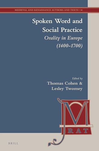 9789004288683: Spoken Word and Social Practice: Orality in Europe (1400-1700)