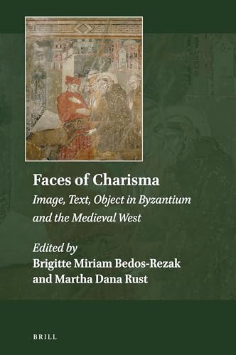 Stock image for Faces of Charisma: Image, Text, Object in Byzantium and the Medieval West for sale by Revaluation Books