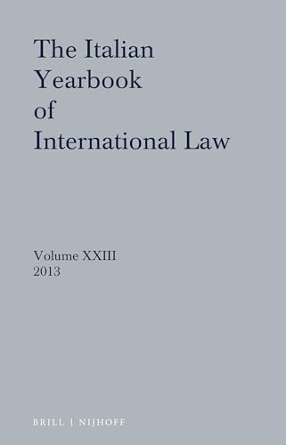 Stock image for Italian Yearbook of International Law 23 (2013) for sale by ThriftBooks-Atlanta