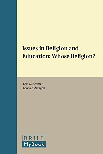 Stock image for Issues in Religion and Education: Whose Religion? (International Studies in Religion and Society) [Hardcover] Beaman, Professor in the Department of Classics and Religious Studies Lori G and Arragon, Leo for sale by The Compleat Scholar