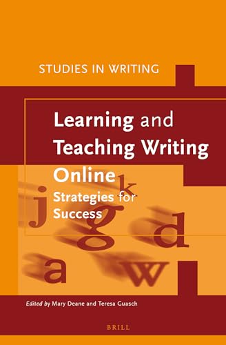 9789004290358: Learning and Teaching Writing Online: Strategies for Success (Studies in Writing, 29)