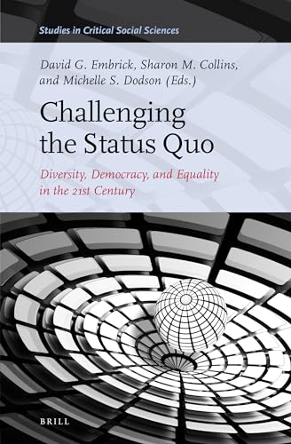 Stock image for Challenging the Status Quo: Diversity, Democracy, and Equality in the 21st Century for sale by ThriftBooks-Atlanta