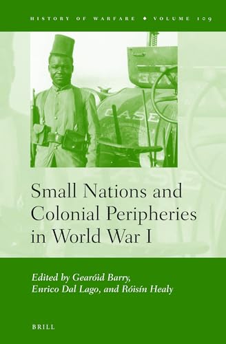 Stock image for Small Nations and Colonial Peripheries in World War I for sale by Revaluation Books