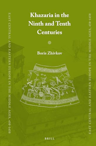 9789004293076: Khazaria in the Ninth and Tenth Centuries (East Central and Eastern Europe in the Middle Ages, 450-1450, 30)