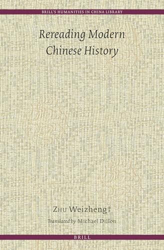 9789004293304: Rereading Modern Chinese History: 8 (Brill's Humanities in China Library, 08)
